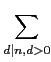 $\displaystyle \sum_{d\vert n,d>0}^{}$