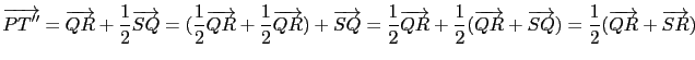 $\displaystyle \overrightarrow{PT''}=\overrightarrow{QR}+\frac{1}{2}\overrightar...
...w{QR}+\overrightarrow{SQ})=\frac{1}{2}(\overrightarrow{QR}+\overrightarrow{SR})$