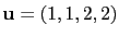 $ \mathbf{u}=(1,1,2,2)$