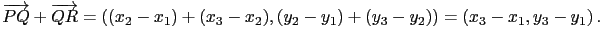 $\displaystyle \overrightarrow{PQ}+\overrightarrow{QR}=\left((x_2-x_1)+(x_3-x_2),(y_2-y_1)+(y_3-y_2)\right)=\left(x_3-x_1,y_3-y_1\right).$