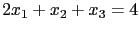 $ 2x_1+x_2+x_3=4$