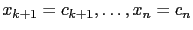 $ x_{k+1}=c_{k+1},\dots,x_n=c_n$