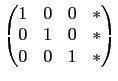 $\displaystyle \begin{pmatrix}
1 & 0 & 0 & * \\
0 & 1 & 0 & * \\
0 & 0 & 1 & *\end{pmatrix}$