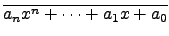 $\displaystyle \overline{a_nx^n+\cdots+a_1x+a_0}$