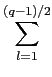 $\displaystyle \sum_{l=1}^{(q-1)/2}$